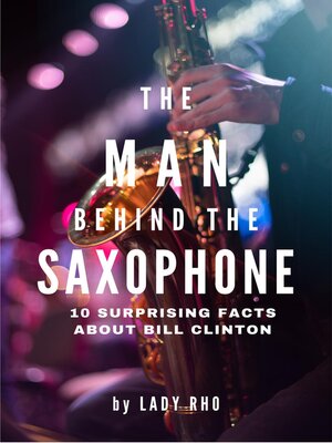 cover image of The Man Behind the Saxophone